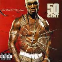 Get Rich Or Die Tryin’ – 50 Cent [320kbps] [mp3]