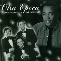 Otra Epoca – Sergio Vargas, Los Panchos [160kbps]