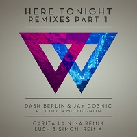 Here Tonight (Remixes Part 1) – Dash Berlin & Jay Cosmic feat. Collin Mcloughlin [FLAC]