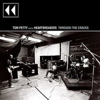 Through The Cracks – Tom Petty & The Heartbreakers [320kbps]