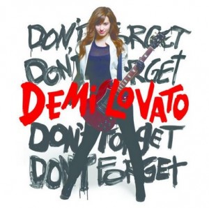 Don’t Forget (International Version) – Demi Lovato [320kbps]