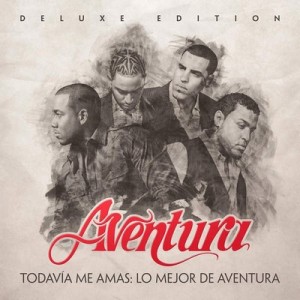 Todavía me amas: Lo mejor de Aventura (Deluxe Edition) – Aventura [320kbps]