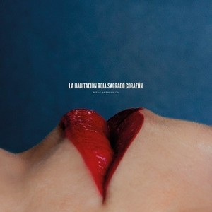 Sagrado corazón (Deluxe Version) – La habitación roja [320kbps]