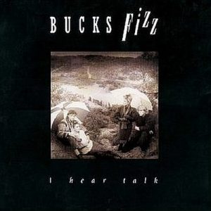 I Hear Talk – Bucks Fizz [FLAC]