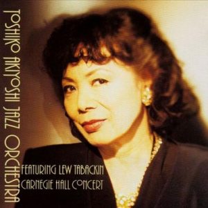 Carnegie Hall Concert – Toshiko Akiyoshi Jazz Orchestra [320kbps]