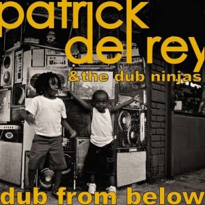 Dub From Below – Patrick Del Rey [320kbps]