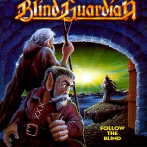 Follow The Blind – Blind Guardian [320kbps]