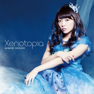 Xenotopia – Suzuko Mimori (三森すずこ) [FLAC]