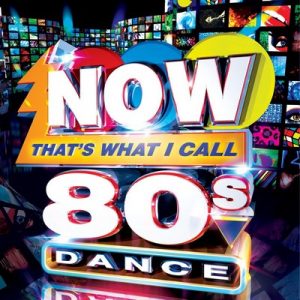 Now Thats What I Call 80s Dance – V. A. [320kbps]