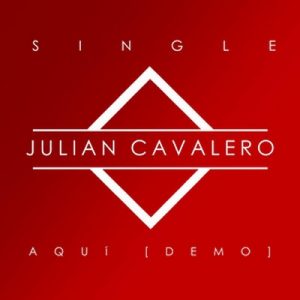 Aquí (Demo) – Julian Cavalero [320kbps]