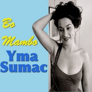 Bo Mambo – Yma Súmac [320kbps]