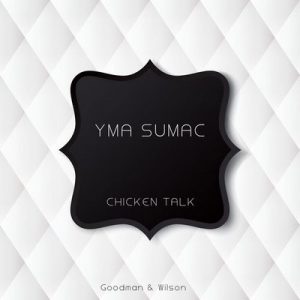 Chicken Talk – Yma Súmac [320kbps]