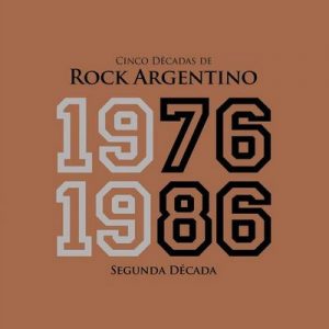 Cinco Décadas de Rock Argentino Segunda Década 1976 – 1986 – V. A. [320kbps]