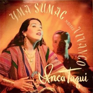 Inca Taqui – Yma Súmac [320kbps]
