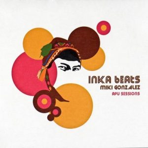 Inka Beats – Miki González [320kbps]