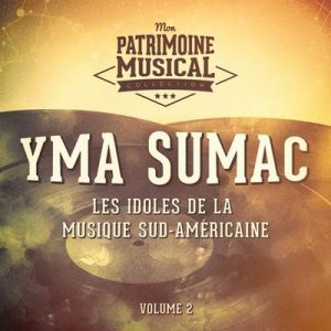 Les idoles de la musique sud-américaine  Yma Sumac, Vol. 2 – Yma Súmac [320kbps]