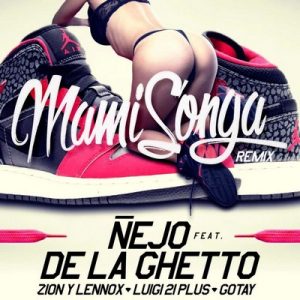 Mamisonga (Remix) – Ñejo, De La Ghetto, Zion, Lennox, Luigi 21 Plus, Gotay “El Autentiko” [320kbps]
