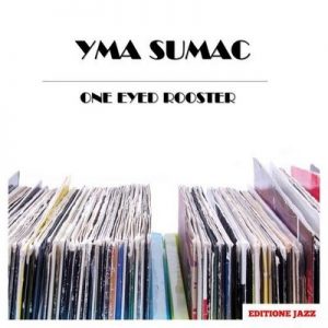 One Eyed Rooster – Yma Súmac [320kbps]