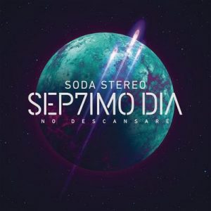 Sep7imo Día – Soda Stereo [320kbps]