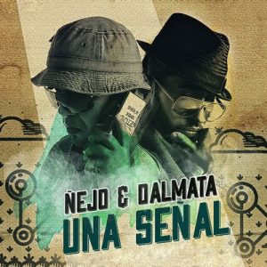 Señal de vida (Radio Edit) – Ñejo, Dalmata [320kbps]