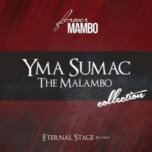 The Malambo Collection (Forever Mambo) – Yma Súmac [320kbps]