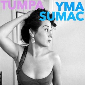 Tumpa – Yma Súmac [320kbps]