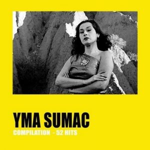 Yma Sumac Compilation 52 Hits – Yma Súmac [320kbps]