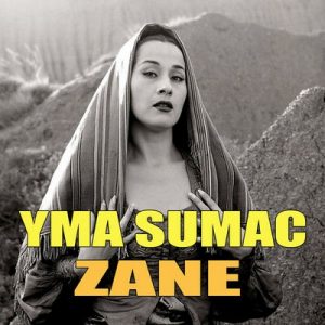 Zane – Yma Súmac [320kbps]