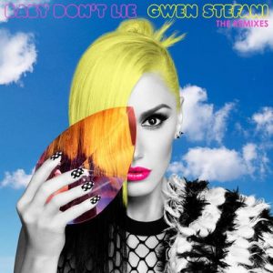 Baby Don’t Lie (The Remixes) – Gwen Stefani [320kbps]