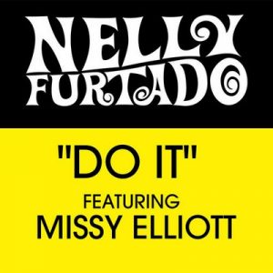 Do It – Nelly Furtado, Missy Elliott [320kbps]