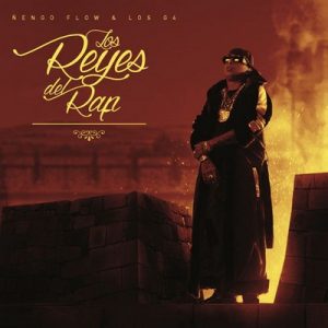 Los Reyes del Rap – Ñengo Flow [320kbps]