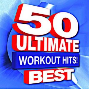 50 Best Ultimate Workout Hits! – Workout Buddy [320kbps]