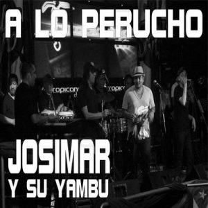 A Lo Perucho (EP) – Josimar y su Yambú [320kbps]