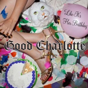Like It’s Her Birthday – The Remixes – Good Charlotte [320kbps]