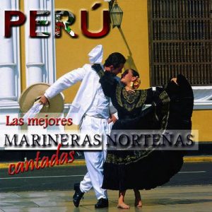 Peru – Las Mejores Marineras Norteñas – Los de Peru [320kbps]