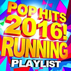 Pop Hits 2016! Running Playlist – Workout Buddy [320kbps]