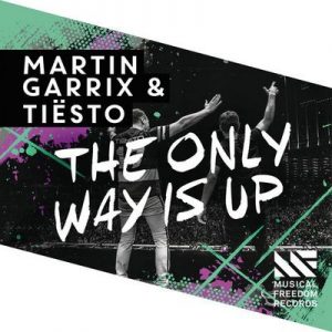 The Only Way Is Up – Martin Garrix, Tiesto [320kbps]