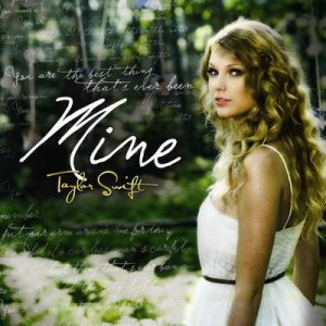 Mine – Taylor Swift [320kbps]