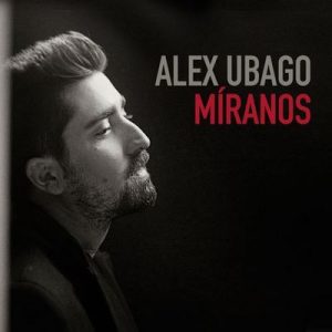 Míranos – Álex Ubago [320kbps]