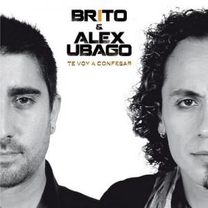 Te Voy a Confesar (feat. Alex Ubago) – Brito, Álex Ubago [320kbps]