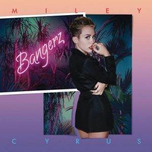 Bangerz – Miley Cyrus [320kbps]