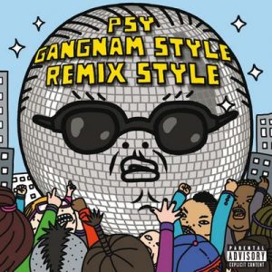 Gangnam Style (강남스타일) (Remix Style EP Explicit Version) – Psy [320kbps]