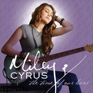 The Time Of Our Lives – Miley Cyrus [320kbps]