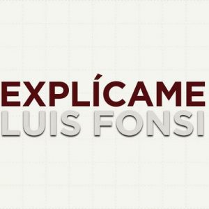 Explícame – Luis Fonsi [320kbps]