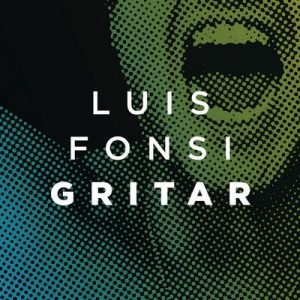 Gritar – Luis Fonsi [320kbps]