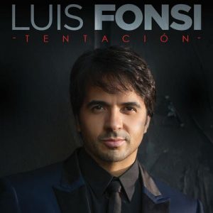 Tentación – Luis Fonsi [320kbps]
