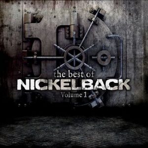 The Best Of Nickelback Volume 1 – Nickelback [320kbps]