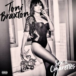 Sex & Cigarettes – Toni Braxton [FLAC]
