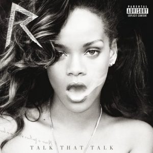 Talk That Talk (Deluxe) – Rihanna [320kbps]