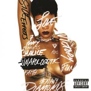 Unapologetic (Deluxe) (Explicit) – Rihanna [320kbps]